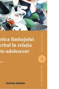 Semiotica limbajului nonverbal în relația părinte-adolescent