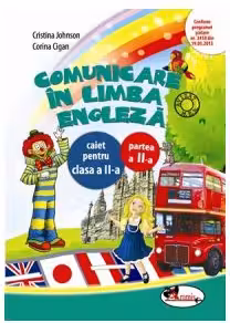 Comunicare în limba engleză clasa 2 caiet partea a II-a
