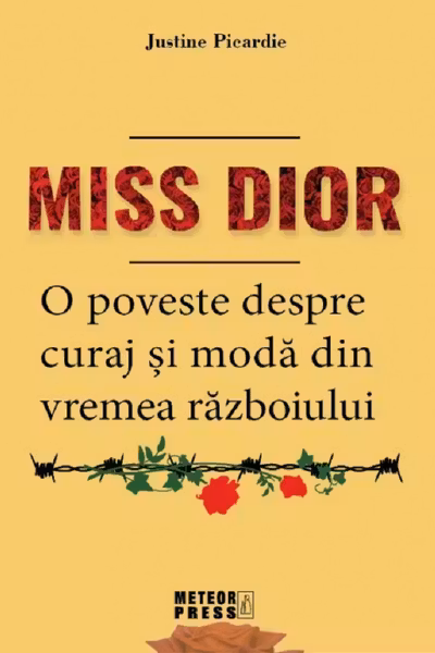 Miss Dior. O poveste despre curaj si moda din vremea razboiului