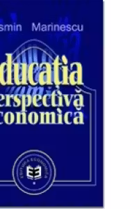 Educatia - perspectiva economica