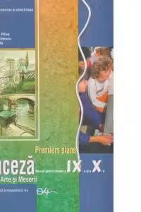 Limba franceza - Manual pentru clasele a IX-a si a X-a - Scoala de Arte si Meserii - Premiers Plans