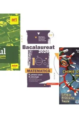 Pachet Bacalaureat 2026. Eseul. Varianta rapida de pregatire, Matematica M-stiintele-naturii si M-tehnologic si Chimie organica pentru liceu - Liliana Paicu, Mihai Monea, Elena Alexandrescu