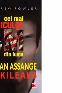 Cel mai periculos om din lume: Julian Assange - Wikileaks