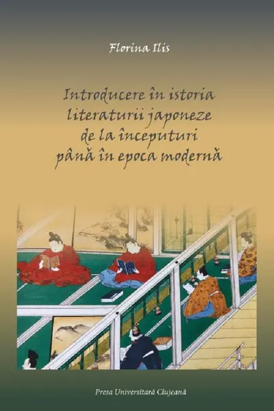 Introducere în istoria literaturii japoneze de la începuturi până în epoca modernă