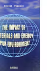 The impact of materials and energy upon environment