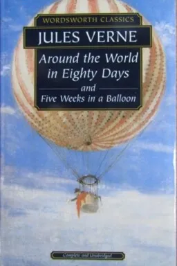 Around the World in 80 Days. Five Weeks in a Balloon. Verne. J