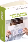 Acasa la mama, acasa la tata