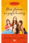Gloss, glamour si o jungla de intrigi. Ashleys, volumul 4