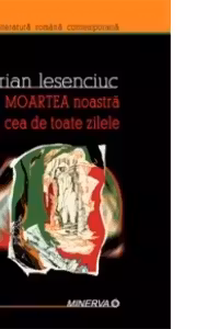 Moartea noastra cea de toate zilele
