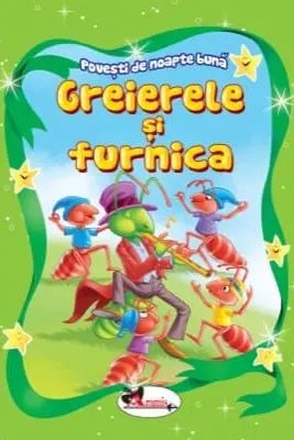 Greierele si furnica. Povesti de noapte buna