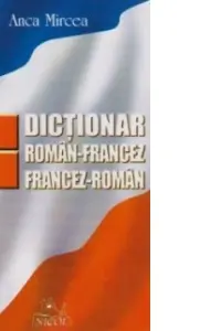 Dictionar roman-francez, francez-roman