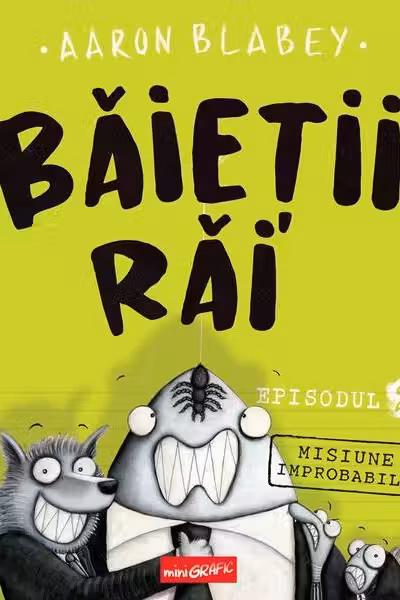 Baietii rai. Episodul 2: Misiuneimprobabila