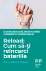 Reload: Cum sa-ti reincarci bateriile. Arta recuperarii inteligente - Henrik Fexeus, Catharina Enblad