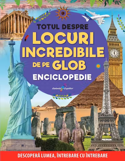 Totul despre locuri incredibile de pe Glob