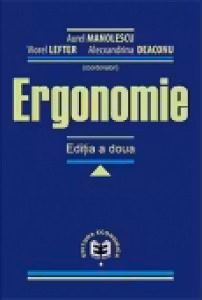 Ergonomie. Editia II - Aurel Manolescu, Viorel Lefter, Alecxandrina Deaconu