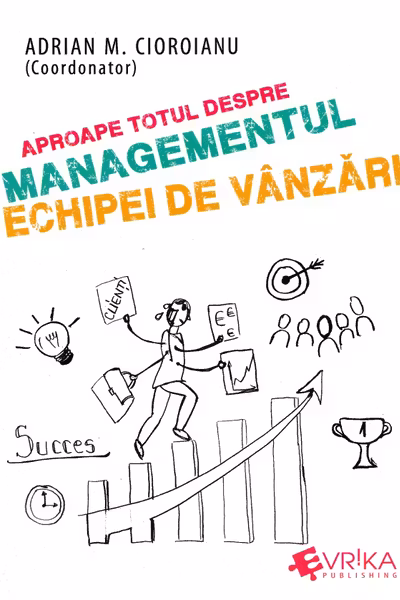 Aproape totul despre managementul echipei de vanzari