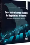 Descentralizarea fiscala in Republica Moldova