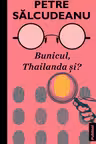 Bunicul, Thailanda si?