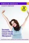 Portia de sanatate 9. Insomnia. Litiaza biliara. Litiaza renala. Menopauza