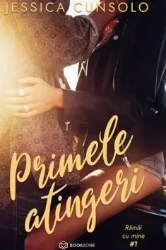Primele atingeri (Vol 1seria Ramai cu mine)