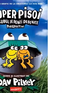 Super Pisoi si clubul de benzi desenate - Perspective