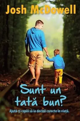 Sunt un tata bun?