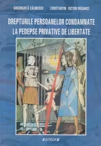Drepturile persoanelor condamnate la pedepse privative de libertate