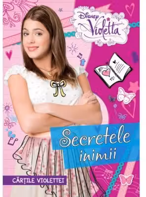 Disney Violetta. Secretele inimii