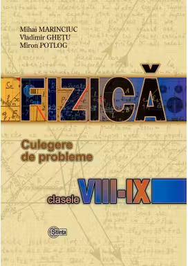 Fizica. Culegere de probleme - clasa a 8-9