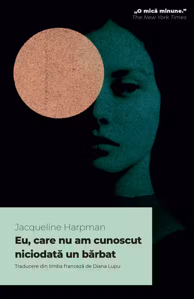 Eu, care nu am cunoscut niciodata un barbat