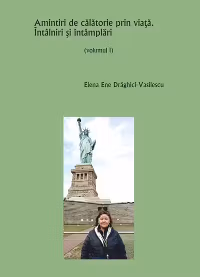 Amintiri de calatorie prin viata. Intalniri si intamplari Vol. 1