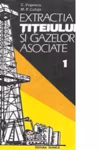 Extractia titeiului si gazelor asociate, 1