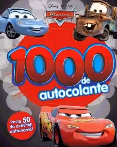 DISNEY. MASINI. 1000 DE AUTOCOLANTE. Peste 50 de activitati antrenante