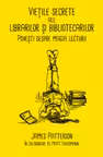Vietile secrete ale librarilor si bibliotecarilor