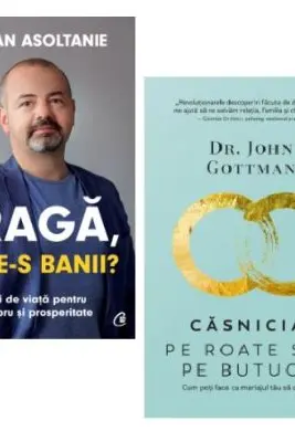 Pachet 2 carti: Draga, unde-s banii? si Casnicia, pe roate sau pe butuci? - Adrian Asoltanie, John Gottman