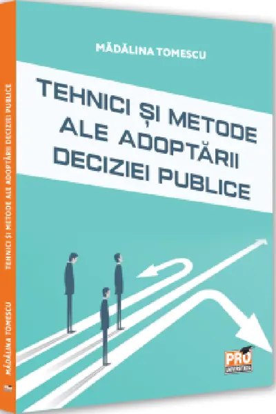 Tehnici si metode ale adoptarii deciziei publice