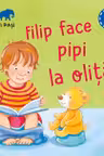 Filip face pipi la oliță. Primii pași