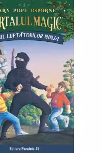 Codul luptatorilor Ninja. Editia a III-a. Portalul Magic nr. 5