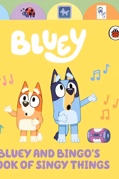 Bluey and Bingo’s Book of Singy Things