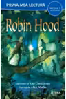 Prima mea lectura. ROBIN HOOD. (nivelul 3)