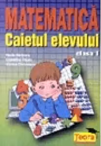Matematica, caietul elevului pentru clasa I