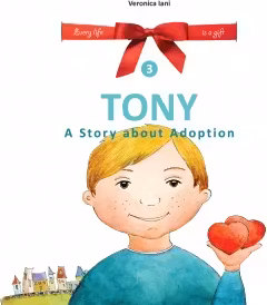 Tony. A Story about Adoption. Volumul 3