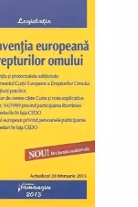 Conventia europeana a drepturilor omului - actualizat 20 februarie 2013