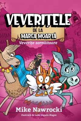 Veverite zornaitoare. Veveritele de la Marea Moarta volumul 9