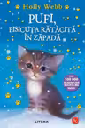 Biblioteca pentru copii. PUFI PISICUTA RATACITA IN ZAPADA. editie noua