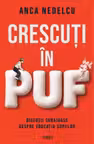 Crescuti in puf. Discutii curajoase despre educatia copiilor