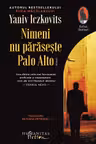 Nimeni nu paraseste Palo Alto