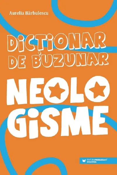 Dictionar de buzunar. Neologisme