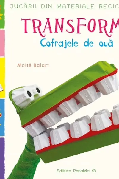 Jucarii din materiale reciclabile. Transforma Cofrajele de oua