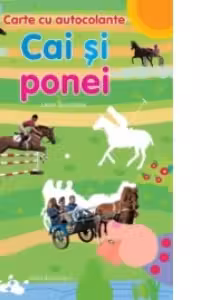 Cai si ponei. Carte cu autocolante